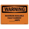 Signmission OSHA WARNING Sign, Maximum Available Fault Current____Amps, 7in X 5in Decal, 7" W, 5" H, Landscape OS-WS-D-57-L-12674